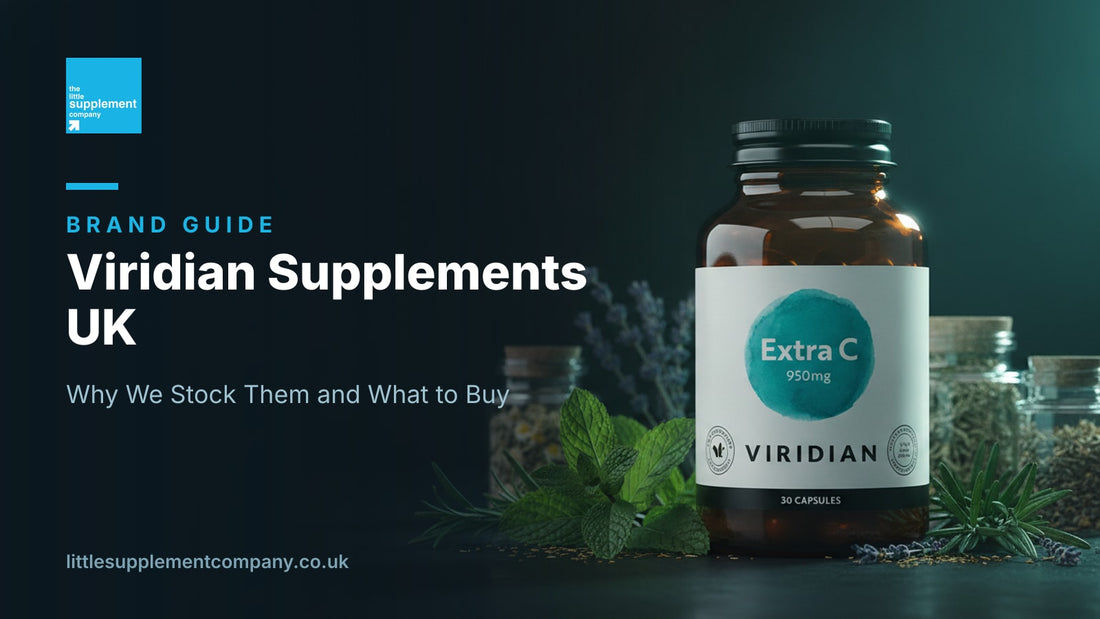 Viridian Supplements UK: Why We Stock Them and What to Buy