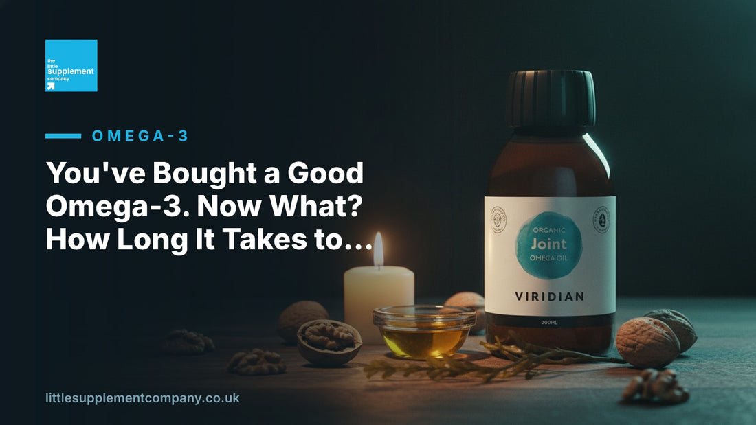 You've Bought a Good Omega-3. Now What? How Long It Takes to Work and What to Actually Expect - Little Supplement Company