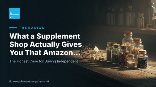 What a Supplement Shop Actually Gives You That Amazon Cannot - Little Supplement Company